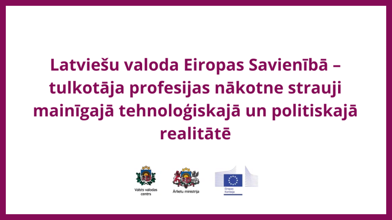 tulkotāja profesijas nākotne strauji mainīgajā tehnoloģiskajā un politiskajā realitātē