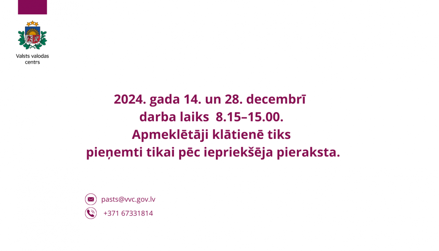 Darba laiks 14.12.2024 un 28.12.2024